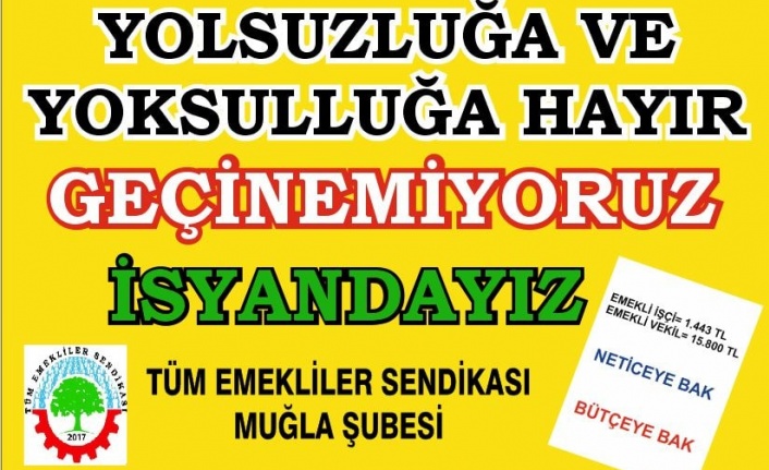 “Alanlarda haykırıyoruz, emekliyiz, açız, isyandayız!”