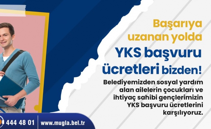 Muğla’da İhtiyaç Sahibi Öğrencilerin YKS Sınav Ücretleri Büyükşehirden