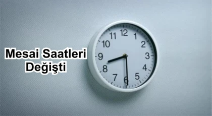 YATAĞAN’DA KAMU MESAİ SAATLERİ DEĞİŞTİ