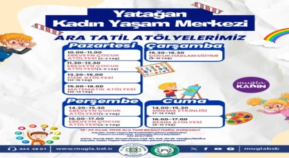 YATAĞAN’DA ARA TATİLDE ÇOCUKLAR İÇİN ATÖLYE ETKİNLİKLERİ DÜZENLENECEK